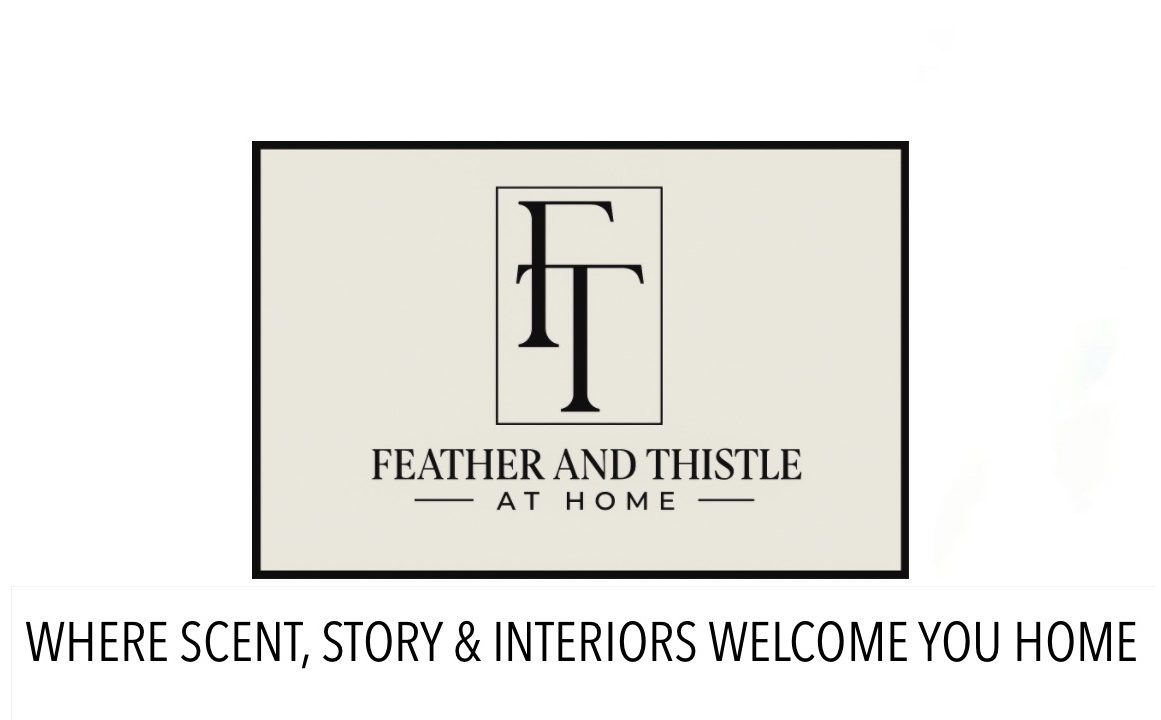 Feather and Thistle at Home